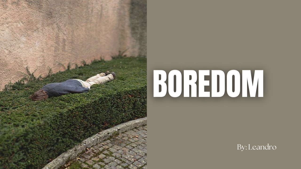 When was the last time you felt bored?